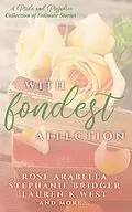 E-Book (epub) With Fondest Affection von Jessica Beckett, Kelly Ann Dolly, Lauren K West