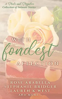 E-Book (epub) With Fondest Affection von Jessica Beckett, Kelly Ann Dolly, Lauren K West