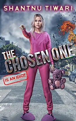 E-Book (epub) The Chosen One (is an Idiot) von Shantnu Tiwari