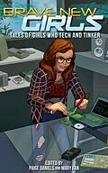 E-Book (epub) Brave New Girls: Tales of Girls Who Tech and Tinker von Mary Fan, Paige Daniels