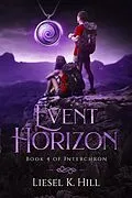 E-Book (epub) Event Horizon (Interchron, #4) von Liesel Hill