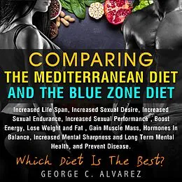 E-Book (epub) Comparing the Mediterranean Diet and the Blue Zone Diet von George C. Alvarez