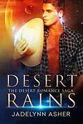 E-Book (epub) Desert Rains (Desert Romance Saga) von Jadelynn Asher