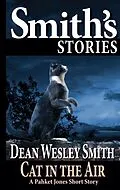 E-Book (epub) Cat in the Air: A Pakhet Jones Story von Dean Wesley Smith