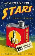 E-Book (epub) How to Sell the Stars (The Ad-Ventures of Leap Hamilton) von Richard J. Dowling