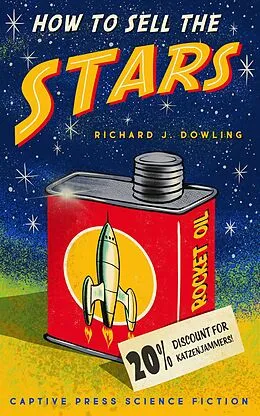 E-Book (epub) How to Sell the Stars (The Ad-Ventures of Leap Hamilton) von Richard J. Dowling