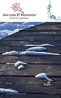 E-Book (epub) Auroras & Blossoms Poetry Journal: Issue 6 (January - March 2021) von Cendrine Marrouat, Laura Lee, Luisa Kay Reyes