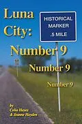E-Book (epub) Luna City: Number 9, Number 9, Number 9 (Chronicles of Luna City, #9) von Celia Hayes, Jeanne Hayden