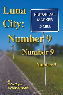 E-Book (epub) Luna City: Number 9, Number 9, Number 9 (Chronicles of Luna City, #9) von Celia Hayes, Jeanne Hayden