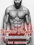 E-Book (epub) Bisexual Swingers Foursome Menage with Gay MM & Lesbian - First Time Bi-Men Cherry Popped, Sharing Wife-Swapping Husband Women Watched Erotica (Straight Virgin Backdoor, #1) von Dick Cummings