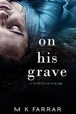 E-Book (epub) On His Grave von M K Farrar