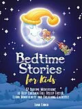 E-Book (epub) Bedtime Stories for Kids: 17 Bedtime Meditations to Help Children Fall Asleep Faster, Learn Mindfulness and Breathing Exercises von Luna Eaden