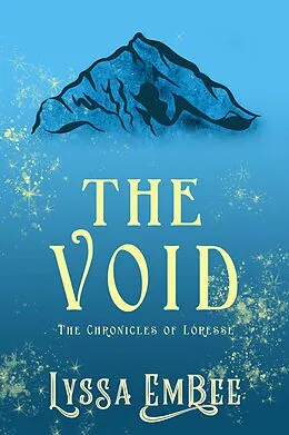 E-Book (epub) The Void (The Chronicles of Loresse, #3) von Lyssa Embee