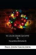 E-Book (epub) Ye Olde Book Shoppe (Christmas with Paul John Hausleben, #4) von Paul John Hausleben