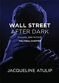 E-Book (epub) Wall Street After Dark: Michael & Nicole (The Final Chapter) von Jacqueline Atulip