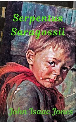 E-Book (epub) Serpentus Saragossii von John Isaac Jones