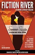 E-Book (epub) Fiction River Special Edition: Summer Sizzles von Fiction River, Kristine Kathryn Rusch, Lisa Silverthorne