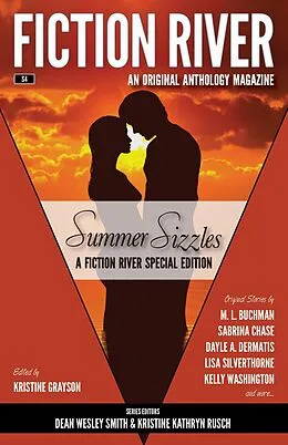 E-Book (epub) Fiction River Special Edition: Summer Sizzles von Fiction River, Kristine Kathryn Rusch, Lisa Silverthorne