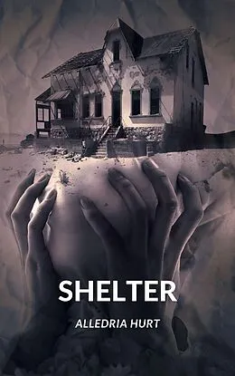 E-Book (epub) Shelter von Alledria Hurt
