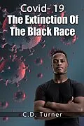 E-Book (epub) Covid- 19 The Extinction Of The Black Race von C. D. Turner