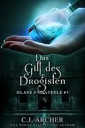 E-Book (epub) Das Gift des Drogisten: Glass and Steele (Glass and Steele Serie, #3) von C. J. Archer
