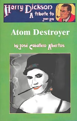 E-Book (epub) Harry Dickson and the Atom Destroyer von José Caballero