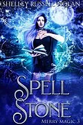 E-Book (epub) Spell Stone (Merry Magic, #3) von Shelley Russell Nolan