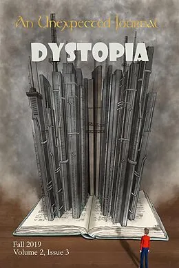 E-Book (epub) An Unexpected Journal: Dystopia (Volume 2, #3) von An Unexpected Journal, Karise Gililland, Nicole Howe