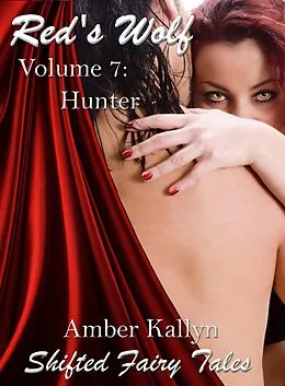 E-Book (epub) Red's Wolf Volume 7: Hunter von Amber Kallyn