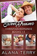 E-Book (epub) Sweet Dreams Christian Romance (Books 1-3) von Alana Terry