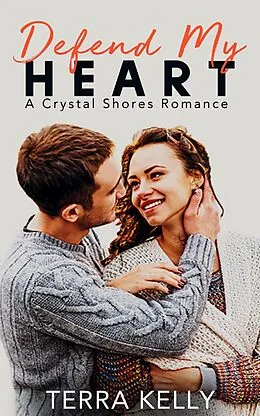 E-Book (epub) Defend My Heart (Crystal Shores, #3) von Terra Kelly