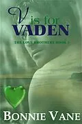 E-Book (epub) V is for Vaden: The Love Brothers Saga #3 von Bonnie Vane