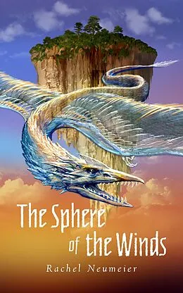 E-Book (epub) The Sphere of the Winds von Rachel Neumeier