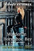 E-Book (epub) Murder in Horseshoe Bay - Death Comes Quietly (The Whodunnit Series, #1) von Sidney St. James