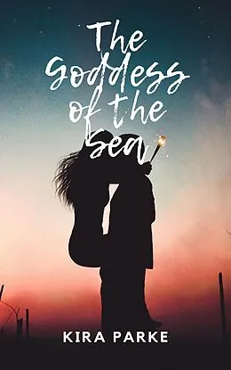 E-Book (epub) The Goddess of the Sea von Kira Parke