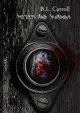 E-Book (epub) Secrets and Shadows von B. L. Carroll