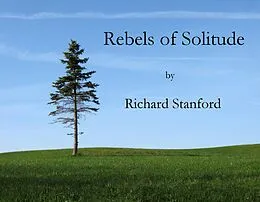 E-Book (epub) Rebels of Solitude von Richard Stanford