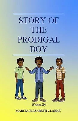 E-Book (epub) Story of the Prodigal Boy von Marcia Elizabeth Clarke