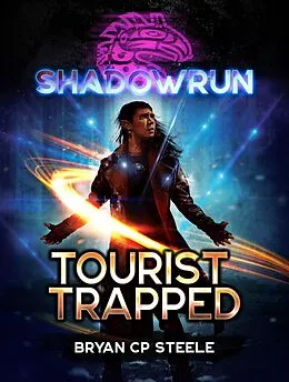 E-Book (epub) Shadowrun: Tourist Trapped von Bryan Cp Steele