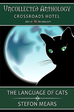 E-Book (epub) The Language of Cats (Uncollected Anthology) von Stefon Mears