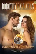 E-Book (epub) Captured by Hawk (CLOUDY SKIES, #2) von Dorothy Callahan