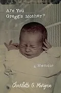 E-Book (epub) Are You Gregg's Mother? von Charlotte G. Morgan