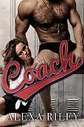 E-Book (epub) Coach von Alexa Riley