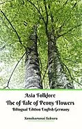 E-Book (epub) Asia Folklore The of Tale of Peony Flowers Bilingual Edition English Germany von Xenoharunai Sakura