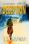 E-Book (epub) Deception (Illusions: A Psychological Thriller, #2) von J. S. Chapman
