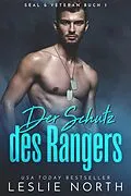 E-Book (epub) Der Schutz des Rangers (SEAL & Veteran, #3) von Leslie North