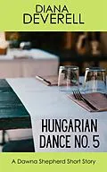 E-Book (epub) Hungarian Dance No. 5: A Dawna Shepherd Short Story (FBI Special Agent Dawna Shepherd Mysteries, #16) von Diana Deverell