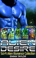 E-Book (epub) Alien Desire : Scifi Alien Romance Collection von Emma Taylor