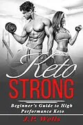 E-Book (epub) Keto Strong von J. P. Wells