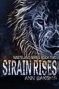 E-Book (epub) Sirain Rises (Wasteland, #2) von Ann Bakshis
